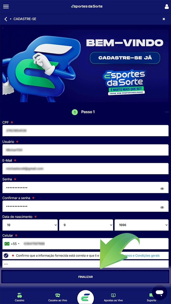 Complete seu registro no Esportes da Sorte e comece a apostar.