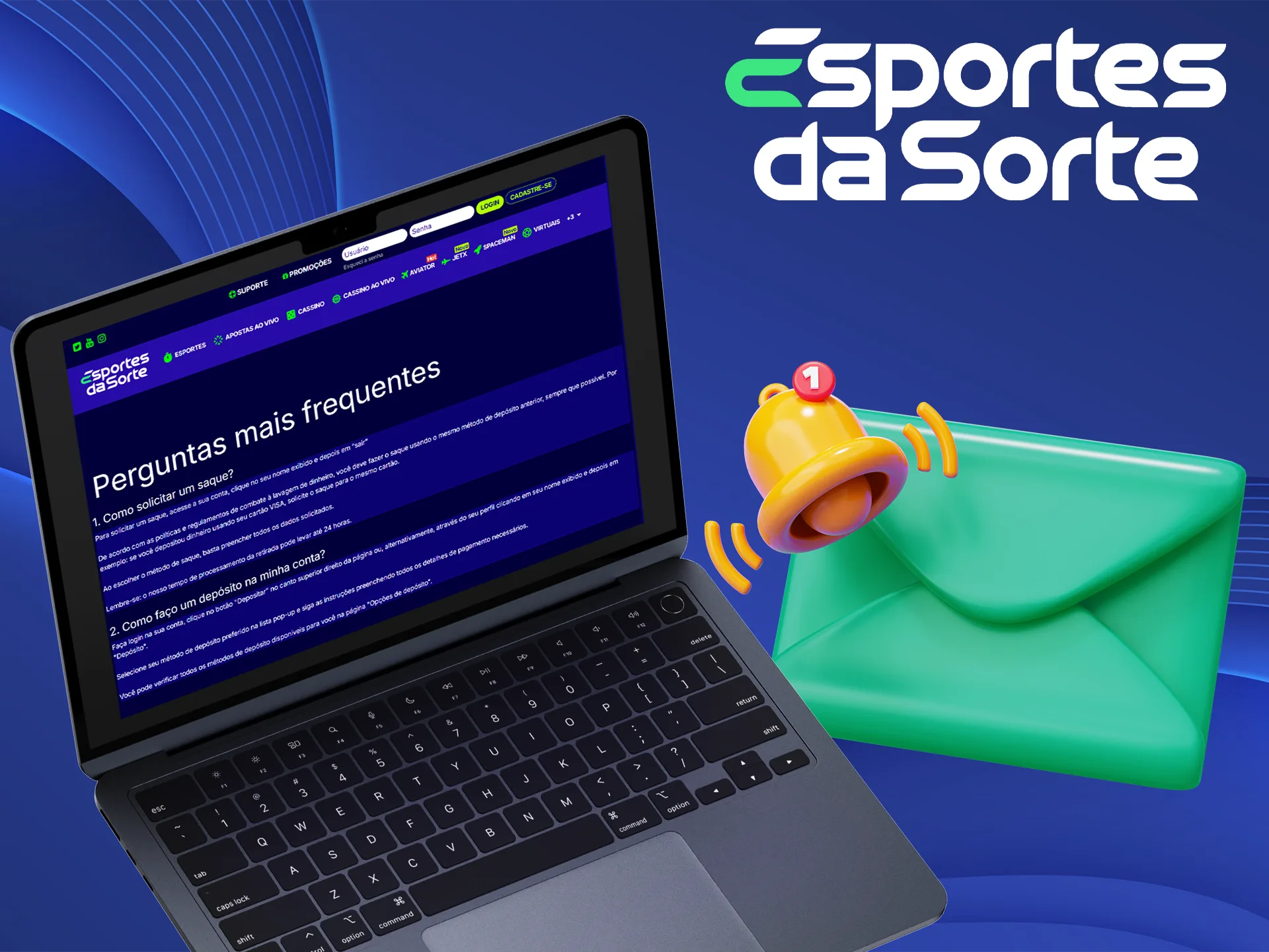 O Esportes da Sorte oferece suporte ao cliente por e-mail.