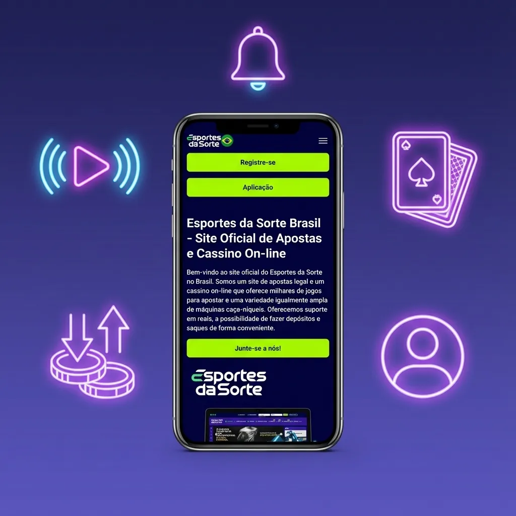 Tela de celular mostrando o app Esportes da Sorte com apostas ao vivo, cassino, depósitos, saques e notificações em destaque